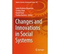 Changes and Innovations in Social Systems: 505 (Studies in Systems, Decision and Control, 505)