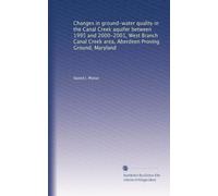 Changes in ground-water quality in the Canal Creek aquifer between 1995 and 2000-2001, West Branch Canal Creek area, Aberdeen Proving Ground, Maryland
