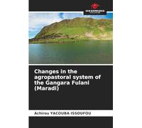 Changes in the agropastoral system of the Gangara Fulani (Maradi)