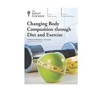 changing body composition through diet and exercise