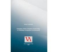 Changing Citizen-Oriented Social Policy in Changing Competitive Environments