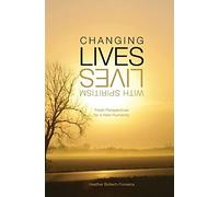 Changing Lives With Spiritism: Fresh Perspectives for a New Humanity
