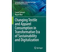 Changing Textile and Apparel Consumption in Transformative Era of Sustainability and Digitalization (Sustainable Textiles: Production, Processing, Manufacturing & Chemistry)