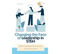 Changing the Face of Leadership in STEM (Success Toolkit for Women in STEM)