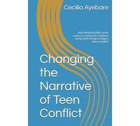 Changing the Narrative of Teen Conflict: How Mental Health can be used as a catalyst for resilience and growth among teenagers after a conflict
