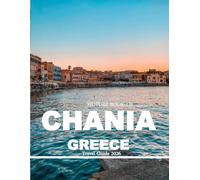 CHANIA GREECE: Cool Pictures That Create an Idea for You About an Amazing Area, Buildings style, Cultural Religious ... All Travels, Hiking and Pictures Lovers