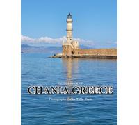 CHANIA GREECE: Wonderful pictures that give you an idea of an amazing country, the style of buildings, castles, etc., for all travel lovers.