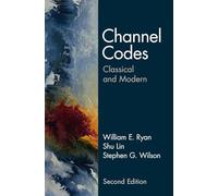 Channel Codes: Classical and Modern – Cambridge University Press