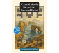 Channel Islands National Park Crossword Puzzles: Crossword Puzzles with Easy to Read Print about Channel Islands National Park, Nature, Wildlife and ... Relaxation (National Parks Crossword Puzzles)