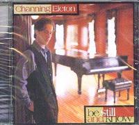 Channing Eleton - Be Still and Know (UK Import)