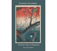 Chanoyu for spring Chanoyu para la primavera (Chanoyu for the Seasons)
