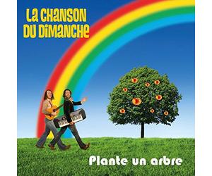 Chanson Du Dimanche - Plante Un Arbre