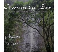 Chanson Du Soir - Melancholie Et Espoir
