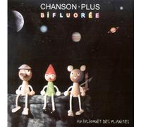 Chanson Plus Bifluorée - Au bilboquet des planètes
