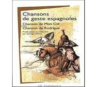 Chansons de geste espagnoles: Chanson de Mon Cid ; Chanson de Rodrigue