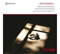 Chant 1450 – Et Lux Perpetua...: Música Fúnebre del Renacimiento – CD – Importación USA