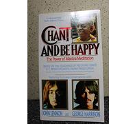 Chant and be Happy: The Power of Meditation (Contemporary Vedic library series)