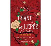 Chant de l'épée: 1151: Terre Sainte: 2 (Les Troubadours)