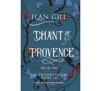 Chant de Provence: 1152 Les Baux: 3 (Les Troubadours)