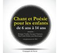 Chant Et Poésie Pour Les Enfants De 6 Ans À 14 Ans (audiolibro)
