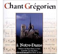 Chant Grégorien A Notre-Dame