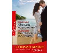 Chantage Ou Promesse ? - Une Rencontre Renversante - Je Nattendais Que