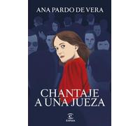 Chantaje a una jueza (ESPASA NARRATIVA)