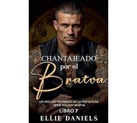 Chantajeado por el Bratva: Un Romance Oscuro de la Mafia Rusa: 7 (Serie Bratva de Volkov)
