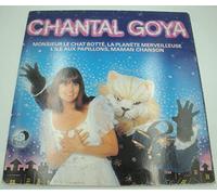 CHANTAL GOYA - MONSIEUR LE CHAT BOTTE , LA PLANETE MERTVEILLEUSE , L'ILE AUX PAPILLONS , MAMAN CHANSON ...