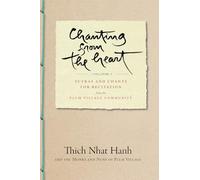 Chanting from the Heart Vol I: Sutras and Chants for Recitation from the Plum Village Community: 1