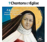 Chantons en Eglise - Thérèse notre amie