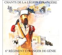 Chants De La Legion Etrangere by 6th Regiment Etranger De Genie