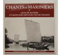 Chants De Mariniers - Chants De Mariniers V Gens De Riviere Et Bateliers Des Fleuves De France [LP]