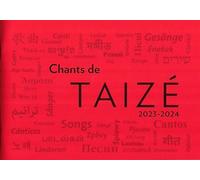 Chants de Taizé 2023-2024: The essential booklet of songs from Taizé