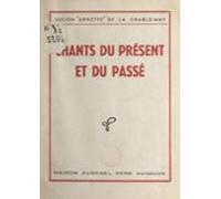 Chants Du Présent Et Du Passé (ebook)