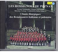 Chants liturgiques des Renaissances italienne et polonaise