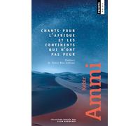 Chants pour l'Afrique et les continents qui n'ont pas peur (Points Poésie)