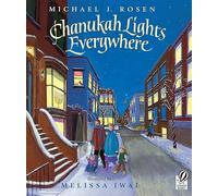 Chanukah Lights Everywhere: A Hanukkah Holiday Book for Kids