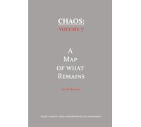 Chaos: A Map of What Remains: 7