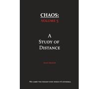 Chaos: A Study of Distance: 5