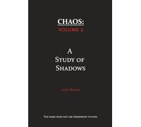 Chaos: A Study of Shadows: 2