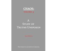 Chaos: A Study of Truths Unspoken: 4