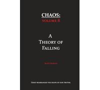 Chaos: A Theory of Falling