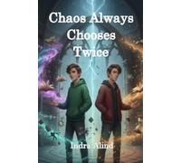 Chaos Always Chooses Twice (dark academia fantasy magic school twins prophecy fate adventure): A dark academia fantasy