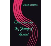 Chaos and calm the Journey of the mind