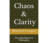 Chaos and Clarity: Neurodivergence in Philosophy