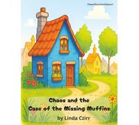 Chaos and the Case of the Missing Muffins (Detective Chaos Mysteries)
