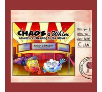Chaos and Whim Adventure Series: Heading to the Movies