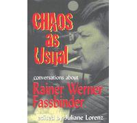 Chaos as Usual: Conversations About Rainer Werner Fassbinder (Applause Books)