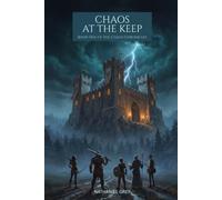 Chaos at the Keep: Book I of The Chaos Chronicles: 1
